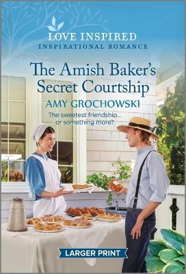 The Amish Baker's Secret Courtship: An Uplifting Inspirational Romance by Amy Grochowski