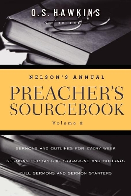 Nelson's Annual Preacher's Sourcebook, Volume 2 book