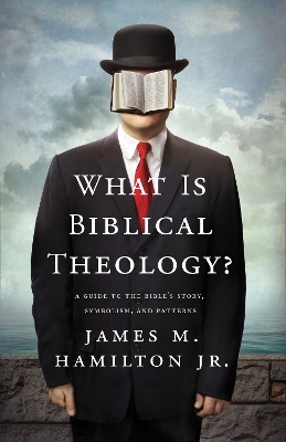 What Is Biblical Theology? book