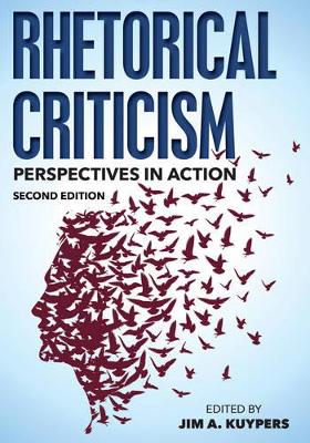 Rhetorical Criticism by Jim A. Kuypers