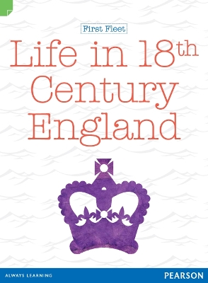 Discovering History (Middle Primary) First Fleet: Life in 18th Century England (Reading Level 28/F&P Level S) book