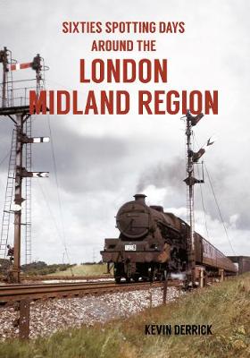 Sixties Spotting Days Around the London Midland Region book