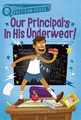 Our Principal's in His Underwear!: A QUIX Book by Stephanie Calmenson