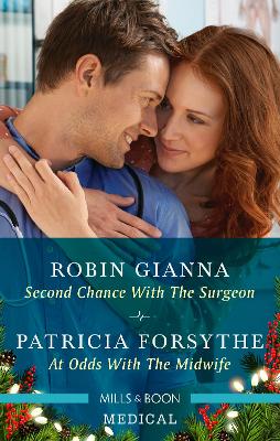 Medical Duo/Second Chance with the Surgeon/At Odds with the Midwife by Robin Gianna