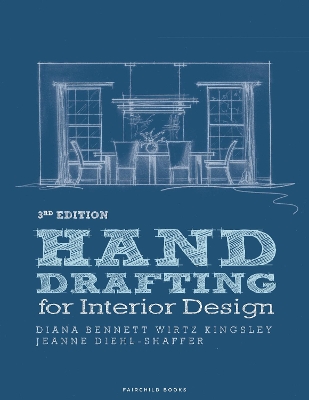 Hand Drafting for Interior Design by Diana Bennett Wirtz Kingsley