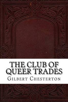 The Club of Queer Trades by G K Chesterton