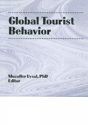 Global Tourist Behavior by Erdener Kaynak