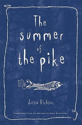 The Summer of the Pike by Jutta Richter