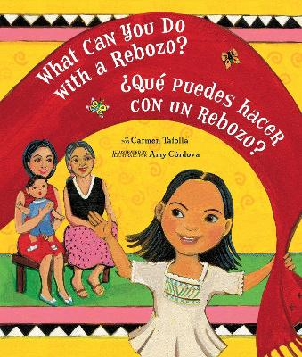 What Can You Do with a Rebozo? / ¿Qué puedes hacer con un rebozo? book