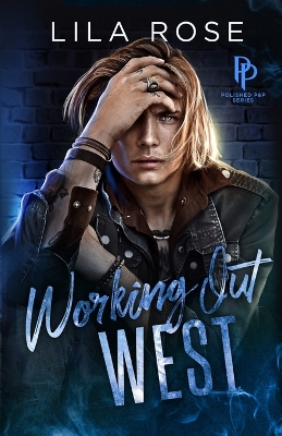 Working Out West by Lila Rose