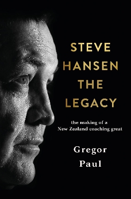 Steve Hansen: The Legacy book