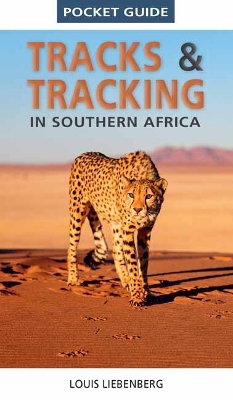 Pocket Guide Tracks and Tracking in Southern Africa book
