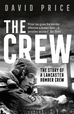 The Crew: The Story of a Lancaster Bomber Crew book