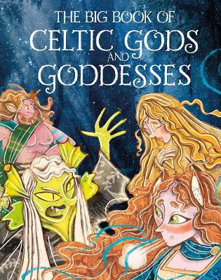 The Big Book of Celtic Gods and Goddesses book