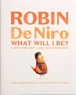 Robin de Niro: What Will I Be? book