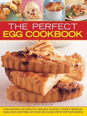 Perfect Egg Cookbook by Alex Barker