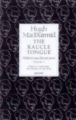 The Raucle Tongue by Hugh MacDiarmid