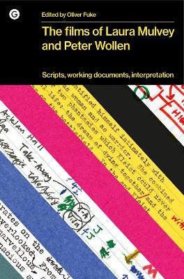 The Films of Laura Mulvey and Peter Wollen: Scripts, Working Documents, Interpretation book