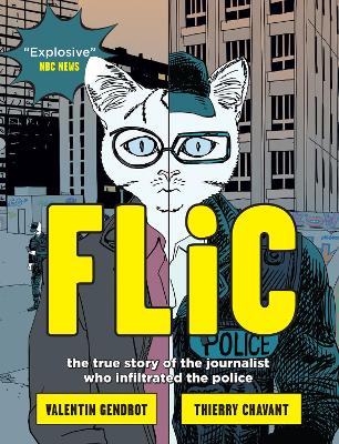 Flic: the true story of the journalist who infiltrated the police book