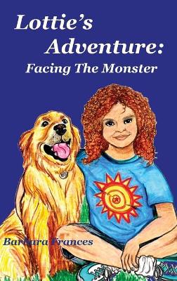 Lottie's Adventure: Facing The Monster book