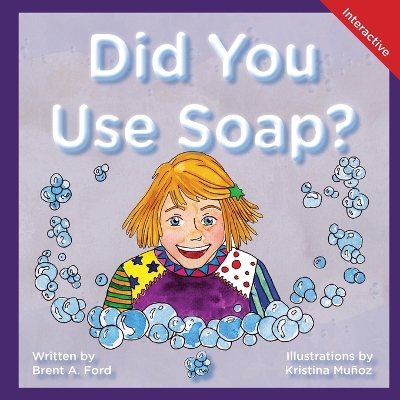 Did You Use Soap?: A Child's Interactive Book of Fun & Learning book