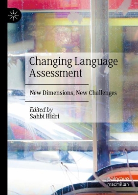 Changing Language Assessment: New Dimensions, New Challenges book