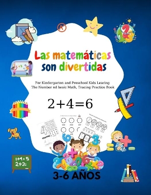 Las matemáticas son divertidas: Para niños de jardín de infancia y preescolar que aprenden Números y matemáticas básicas, libro de prácticas de trazado De 3 a 6 años. book