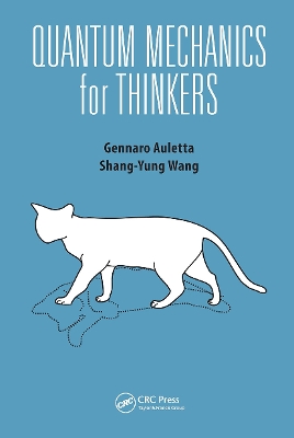 Quantum Mechanics for Thinkers by Gennaro Auletta