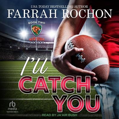 I'll Catch You by Farrah Rochon