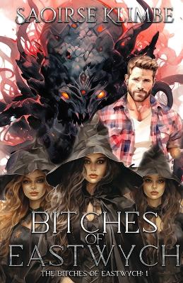 The Bitches of Eastwych by Saoirse Klimbe