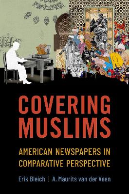Covering Muslims: American Newspapers in Comparative Perspective book