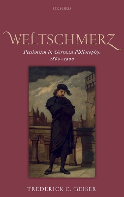 Weltschmerz by Frederick C. Beiser