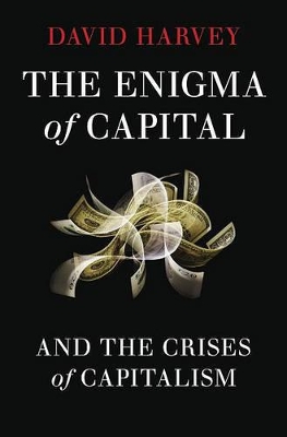 The Enigma of Capital by David Harvey