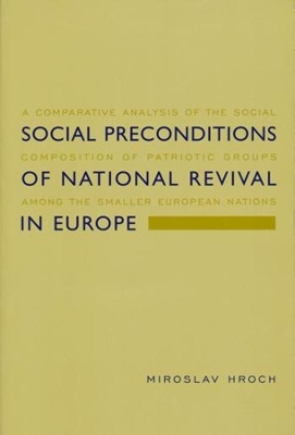 Social Preconditions of National Revival in Europe by Miroslav Hroch