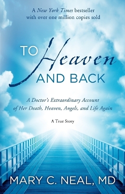 To Heaven and Back by Mary C Neal