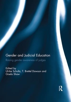 Gender and Judicial Education: Raising Gender Awareness of Judges by Ulrike Schultz