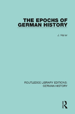 The Epochs of German History by J. Haller