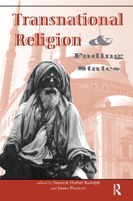 Transnational Religion And Fading States by Susanne H Rudolph