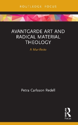Avantgarde Art and Radical Material Theology: A Manifesto book