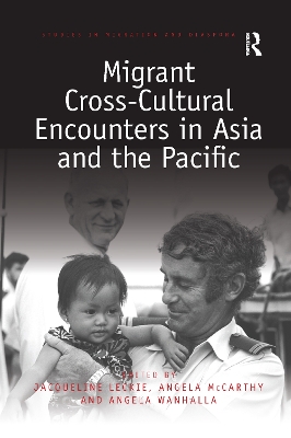 Migrant Cross-Cultural Encounters in Asia and the Pacific by Jacqueline Leckie