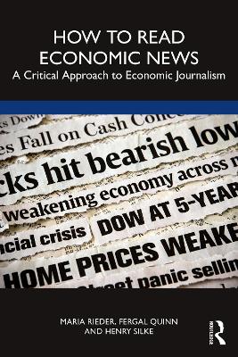 How to Read Economic News: A Critical Approach to Economic Journalism book