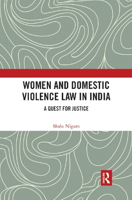 Women and Domestic Violence Law in India: A Quest for Justice book