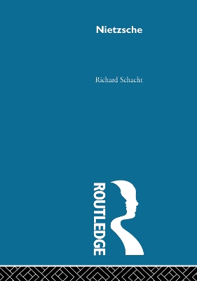 Nietzsche by Richard Schacht