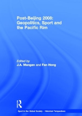 Post-Beijing 2008: Geopolitics, Sport and the Pacific Rim book