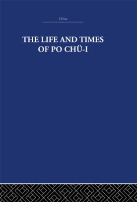 The Life and Times of Po Chü-i book