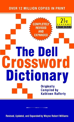 The Dell Crossword Dictionary by Wayne Robert Williams