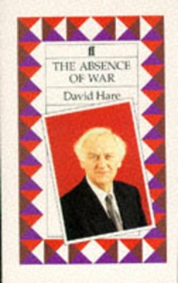 The Absence of War by David Hare