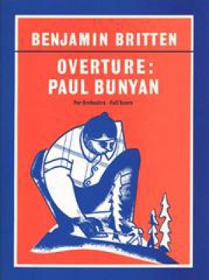 Paul Bunyan Overture by Benjamin Britten