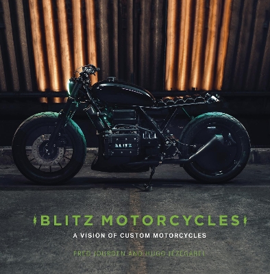 Blitz Motorcycles: A Vision of Custom Motorcycles book