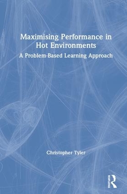 Maximising Performance in Hot Environments: A Problem-Based Learning Approach book